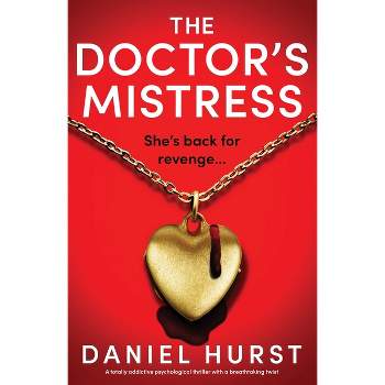 The Doctor's Mistress - (The Doctor's Wife) by  Daniel Hurst (Paperback)