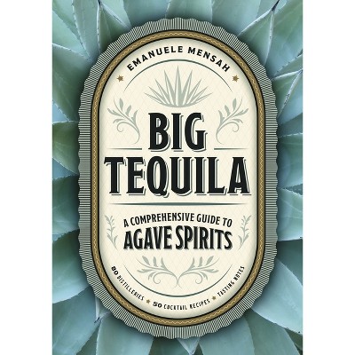 Big Tequila - by  Emanuele Mensah (Hardcover)