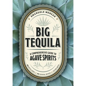 Big Tequila - by  Emanuele Mensah (Hardcover) - 1 of 1