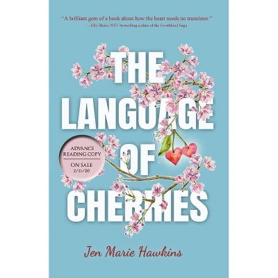 The Language of Cherries - by  Jen Marie Hawkins (Paperback)