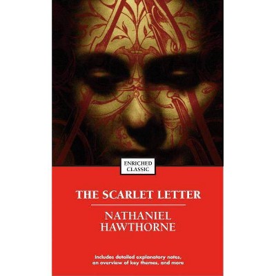 The Scarlet Letter - (Enriched Classics) by  Nathaniel Hawthorne (Paperback)