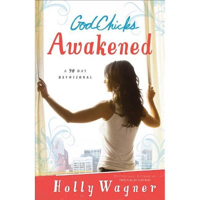 Godchicks Awakened - by  Holly Wagner (Paperback)
