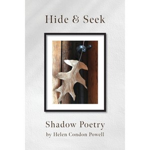 Hide & Seek - by  Helen Condon Powell (Paperback) - 1 of 1