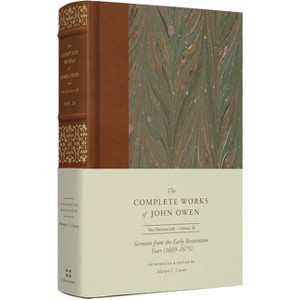 Sermons from the Early Restoration Years (1669-1675) (Volume 20) - (Complete Works of John Owen) by  John Owen (Hardcover) - 1 of 1
