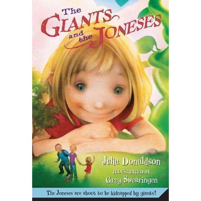 The Giants and the Joneses - by  Julia Donaldson (Paperback)