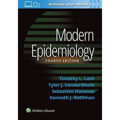 Modern Epidemiology - 4th Edition by  Timothy L Lash & Tyler J Vanderweele & Sebastien Haneuse & Kenneth J Rothman (Paperback)