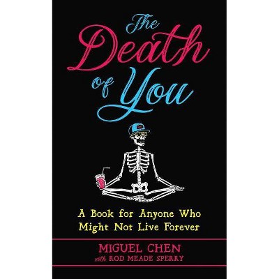 The Death of You - by  Miguel Chen & Rod Meade Sperry (Paperback)