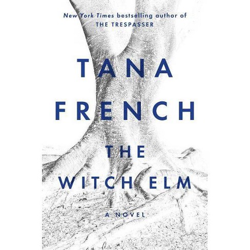 The Witch Elm By Tana French Hardcover Target