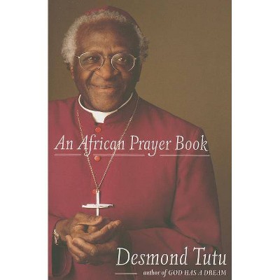 An African Prayer Book - by  Desmond Tutu (Paperback)