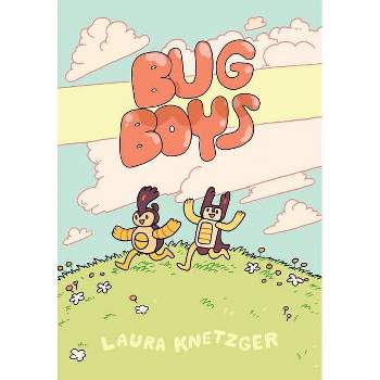 Bug Boys - by  Laura Knetzger (Hardcover)