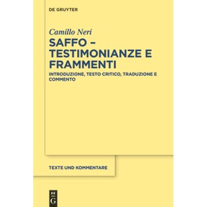 Saffo - Testimonianze E Frammenti - (Texte Und Kommentare) Annotated by  Camillo Neri (Hardcover) - 1 of 1