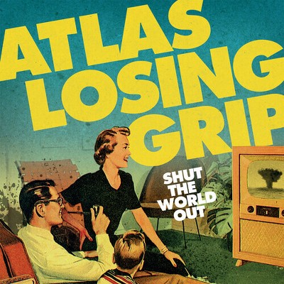 Atlas Losing Grip - Shut The World Out (vinyl) : Target