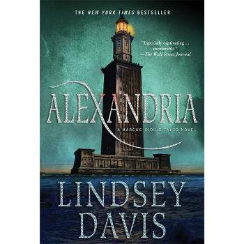 Alexandria - (Marcus Didius Falco Mysteries) by  Lindsey Davis (Paperback)
