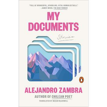 My Documents - by  Alejandro Zambra (Paperback)