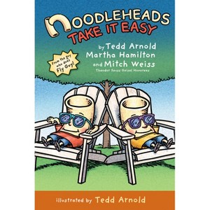 Noodleheads Take It Easy - by Tedd Arnold & Martha Hamilton & Mitch Weiss - 1 of 1