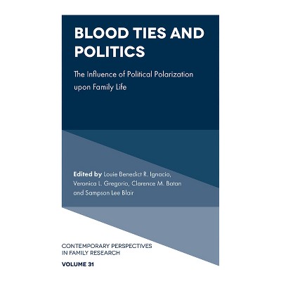 Blood Ties and Politics - (Contemporary Perspectives in Family Research) (Hardcover)