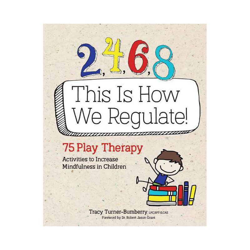 2, 4, 6, 8 This Is How We Regulate - by  Tracy Turner-Bumberry (Paperback), 1 of 2