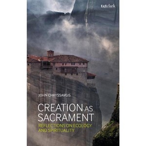 Creation as Sacrament - by  John Chryssavgis (Hardcover) - 1 of 1