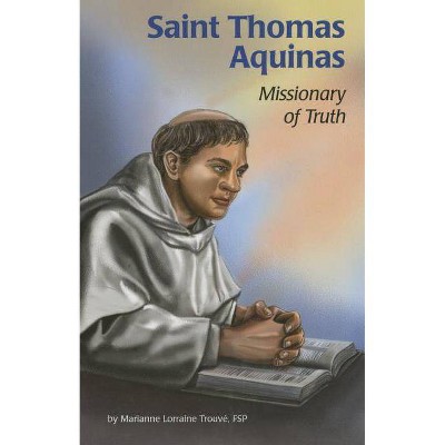 Saint Thomas Aquinas Ess - (Encounter the Saints) by  Marianne Trouvé (Paperback)