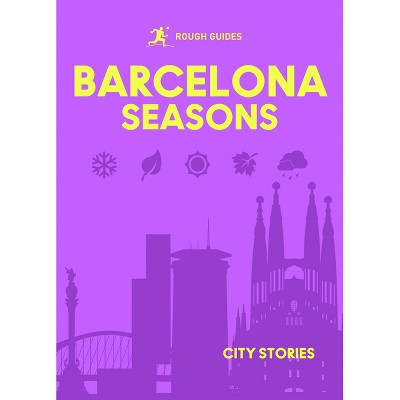 Rough Guides City Stories: Barcelona Seasons - (Hardcover)
