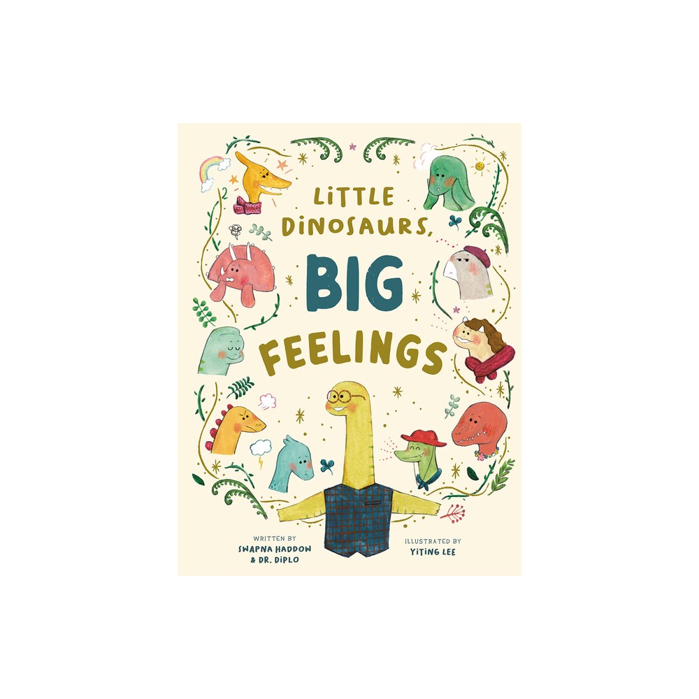 Little Dinosaurs, Big Feelings - by Swapna Haddow (Hardcover)