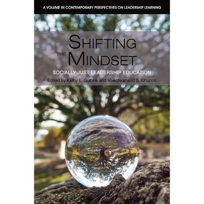 Shifting the Mindset - by  Kathy Guthrie & Vivechkanand Chunoo (Paperback)