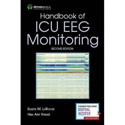 Handbook of ICU Eeg Monitoring - 2nd Edition by  Suzette Laroche & Hiba Haider (Paperback)