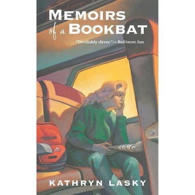  Memoirs of a Bookbat - by  Kathryn Lasky (Paperback) 