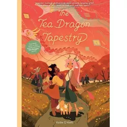 The Tea Dragon Tapestry, 3 - (The Tea Dragon Society) by  K O'Neill (Hardcover)