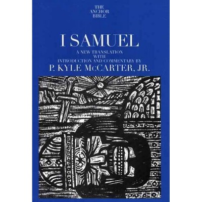 I Samuel - (Anchor Yale Bible (Paper)) by  P Kyle McCarter (Paperback)