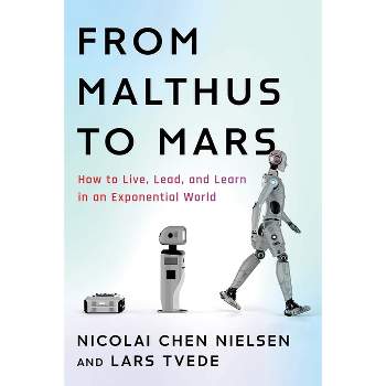 From Malthus to Mars - by  Nicolai Chen Nielsen & Lars Tvede (Paperback)