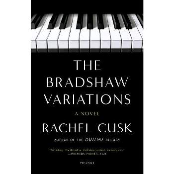 The Bradshaw Variations - by  Rachel Cusk (Paperback)