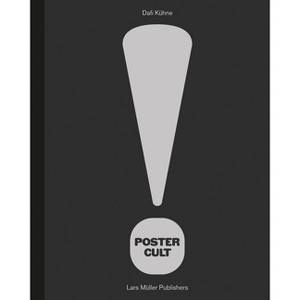 Dafi Kühne: Poster Cult - (Hardcover) - 1 of 1