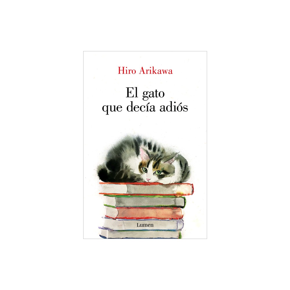 El Gato Que Deca Adis / The Goodbye Cat - by Hiro Arikawa (Paperback)