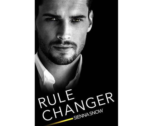 Rule Changer - (Rules of Engagement) by  Sienna Snow (Paperback)