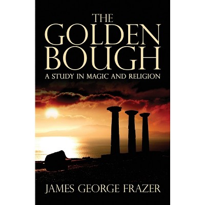 The Golden Bough - By James George Frazer (hardcover) : Target