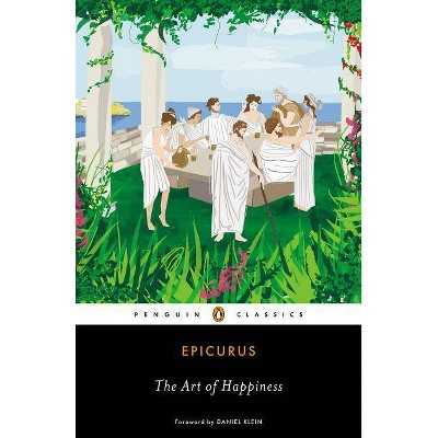 The Art of Happiness - by  Epicurus (Paperback)