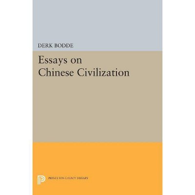 Essays on Chinese Civilization - by  Derk Bodde (Paperback)