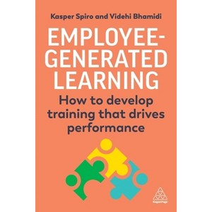 Employee-Generated Learning - by  Kasper Spiro & Videhi Bhamidi (Paperback) - 1 of 1