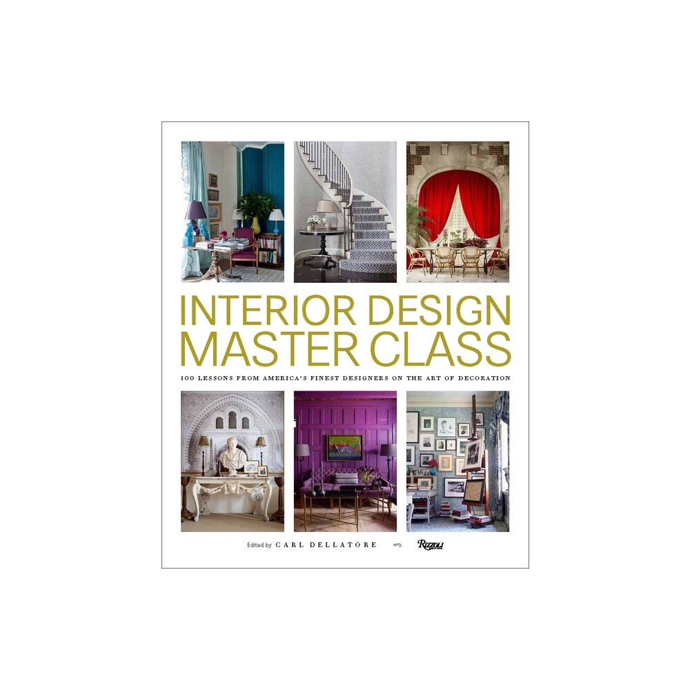 Interior Design Master Class - Annotated by Carl Dellatore (Hardcover)