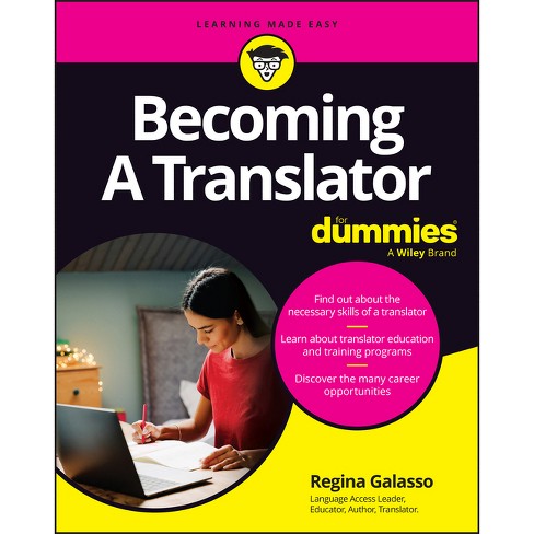 Becoming A Translator For Dummies - By Regina Galasso (paperback 