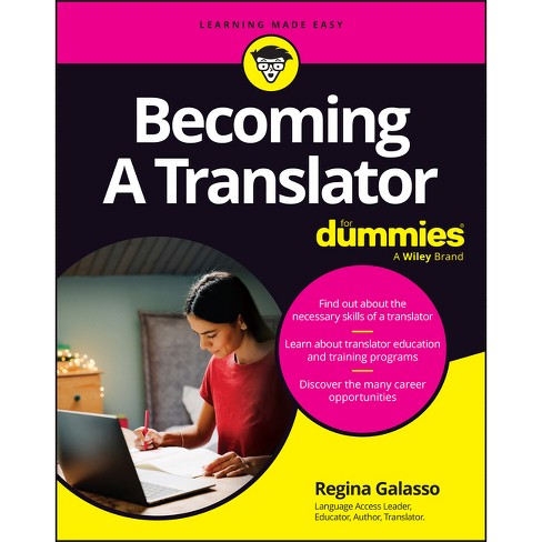 Becoming a Translator for Dummies - by Regina Galasso (Paperback)