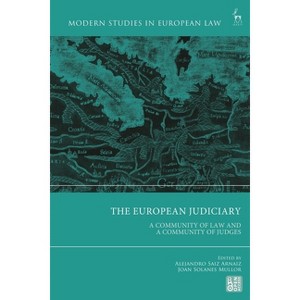 The European Judiciary - (Modern Studies in European Law) by  Alejandro Saiz Arnaiz & Joan Solanes Mullor (Hardcover) - 1 of 1