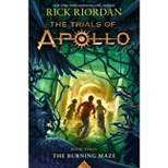 Burning Maze -  (Trials of Apollo) by Rick Riordan (Hardcover)