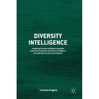 Diversity Intelligence - by  Claretha Hughes (Hardcover)