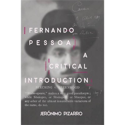 Fernando Pessoa - (The Portuguese-Speaking World) by  Jerónimo Pizarro (Hardcover)