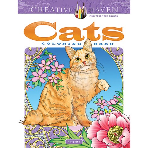 Creative Haven Cats Coloring Book - (adult Coloring Books: Pets) By Marty Noble (paperback) : Target