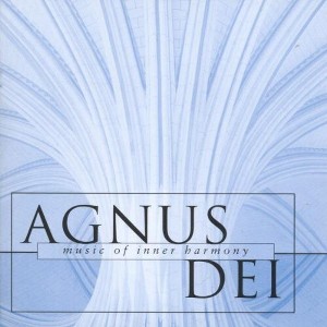 Choir of New College & Higginbottom - Agnus Dei: Music of Inner Harmony (CD) - 1 of 1