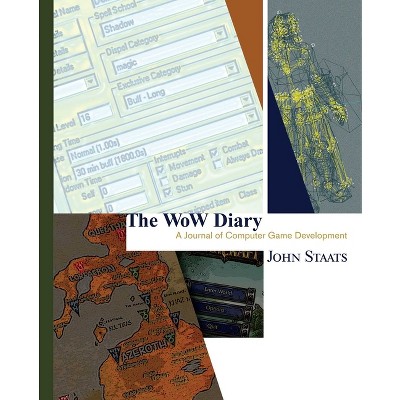 The Wow Diary: A Journal of Computer Game Development [Second Edition] - by  John Staats (Hardcover)