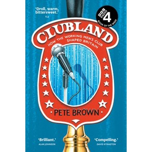 Clubland - by  Pete Brown (Paperback) - 1 of 1